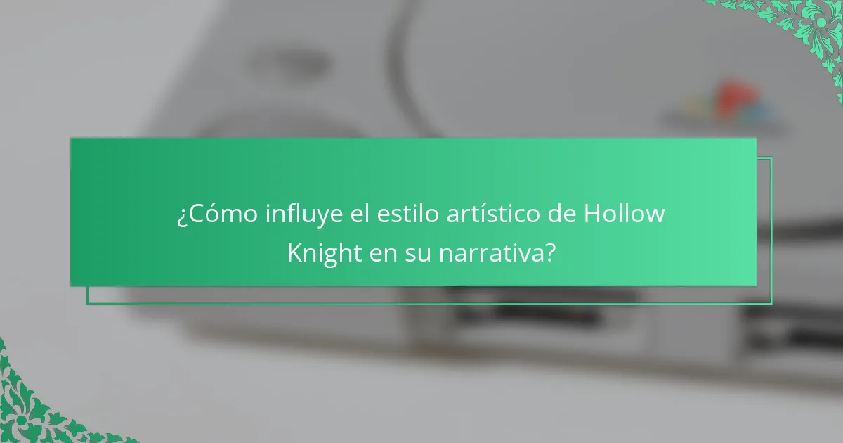 ¿Cómo influye el estilo artístico de Hollow Knight en su narrativa?