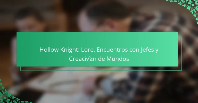 Hollow Knight: Lore, Encuentros con Jefes y Creación de Mundos