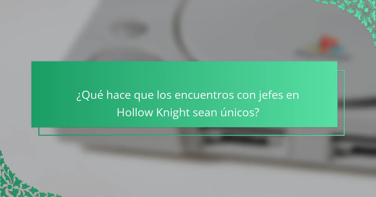 ¿Qué hace que los encuentros con jefes en Hollow Knight sean únicos?