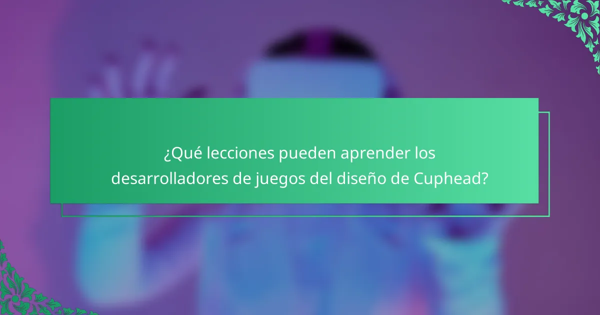 ¿Qué lecciones pueden aprender los desarrolladores de juegos del diseño de Cuphead?